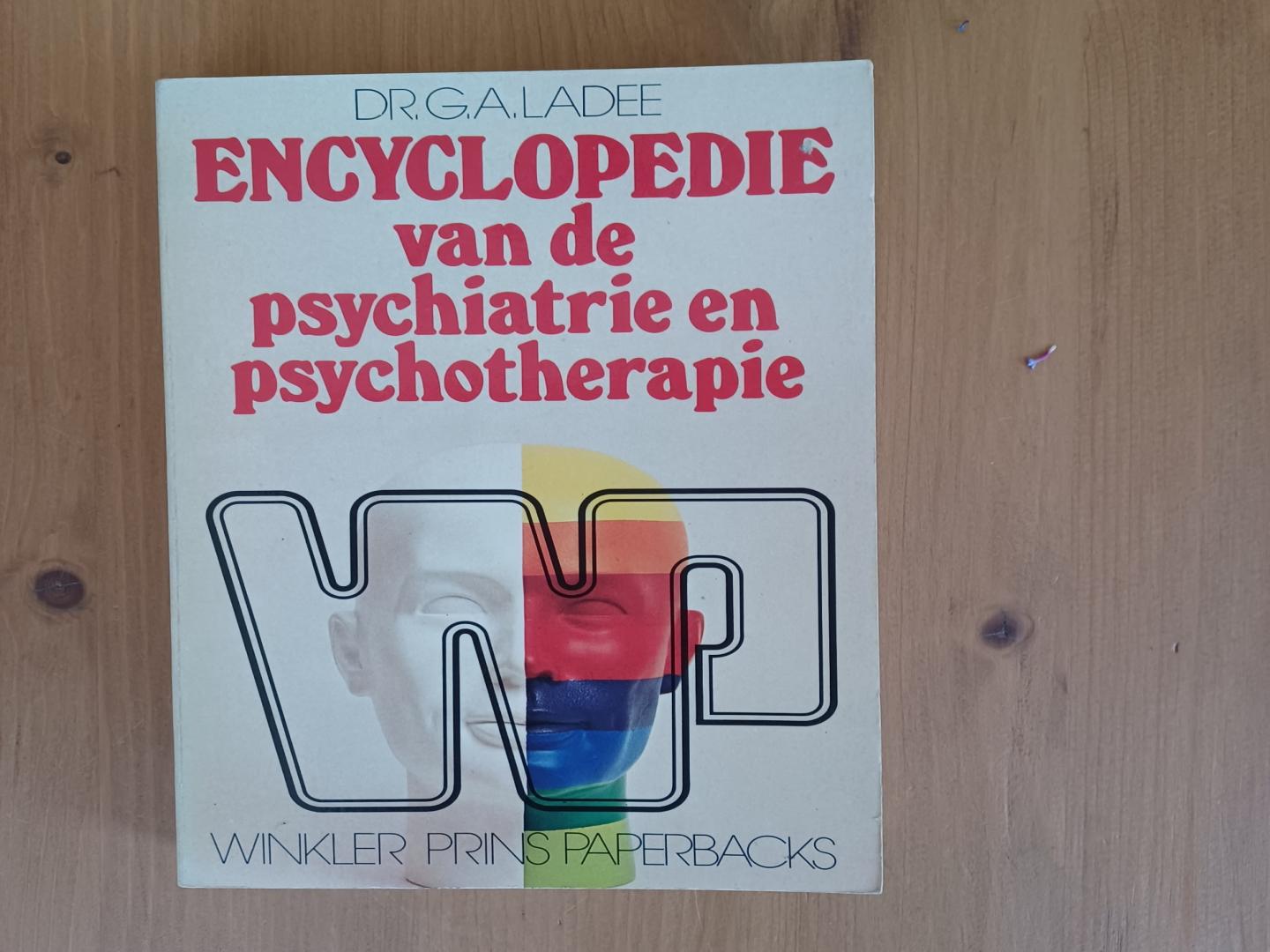 Ladee, dr G.A. - Encyclopedie psychiatrie en psychotherapie