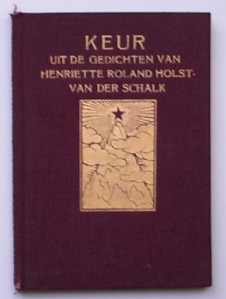BAELDE, S.A. (SAMENST.) - Keur uit de gedichten van Henriette Roland Holst-van der Schalk.