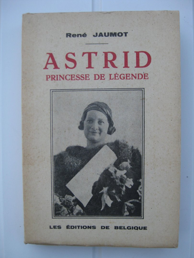 Jaumot, René - Astrid, Princesse de Légende.