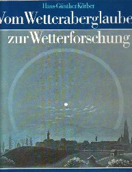 Körber, Hans-Günther - Vom Wetteraberglauben zur Wetterforschung