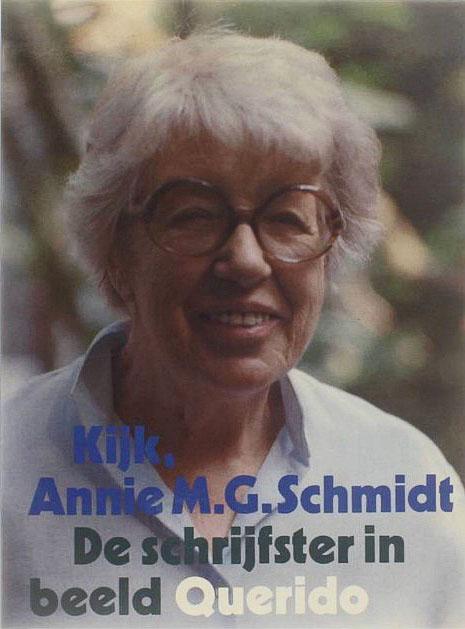 Kuipers, R., K. Fens e.a. - Kijk, Annie M.G. Schmidt. De schrijfster in beeld.