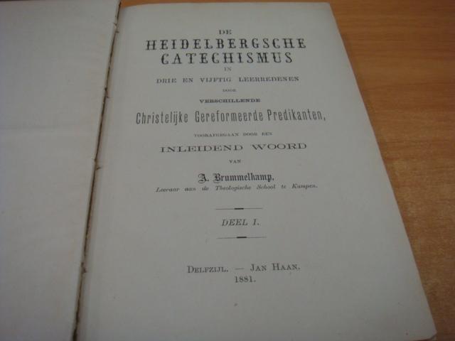 Brummelkamp, A - De Heidelbergsche Catechismus - In drie en vijftig leerredenen. Deel 1 en Deel 2