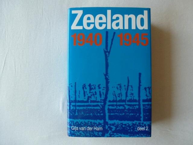 gijs van der ham - zeeland 1940-1945 deel 2