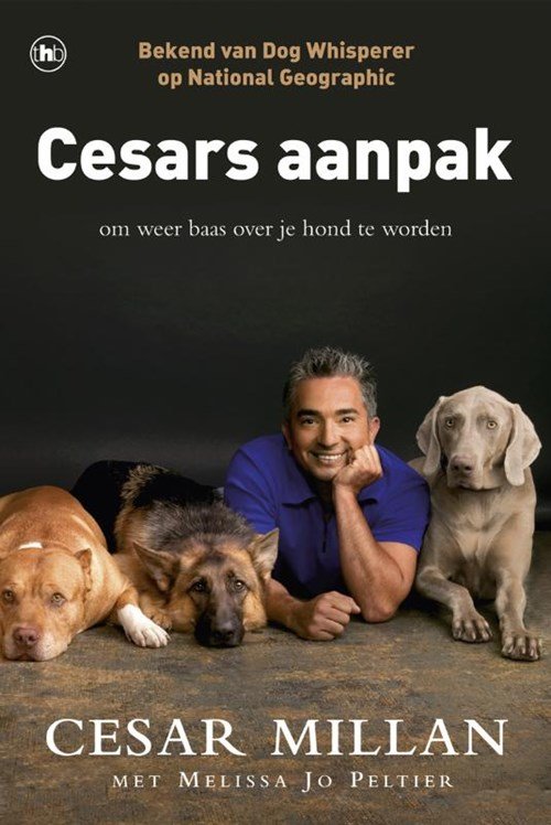 Cesar Millan - Cesars aanpak