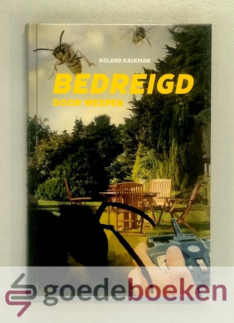 Kalkman, Roland - Bedreigd door wespen --- Serie: Avonturen van Seth en Else, deel 4