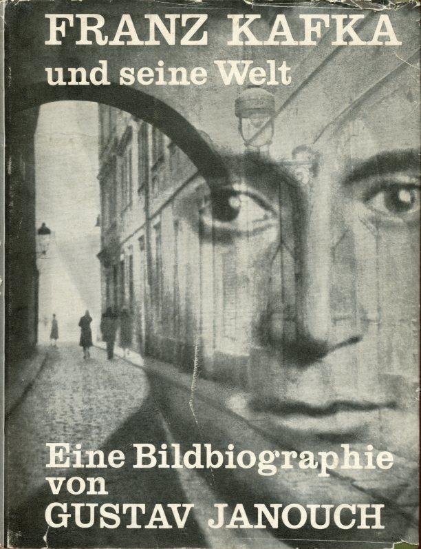 Janouch, Gustav - Franz Kafka und seine Welt. Eine Bildbiographie