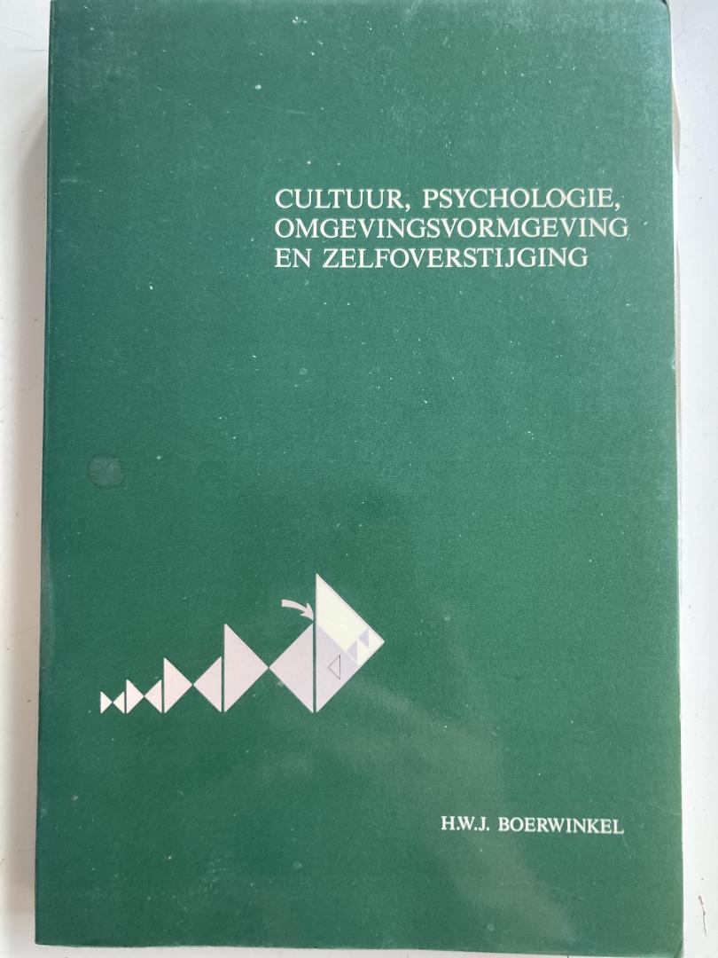 Boerwinkel, H.J.W. - Cultuur, psychologie, omgevingsvormgeving en zelfoverstijging