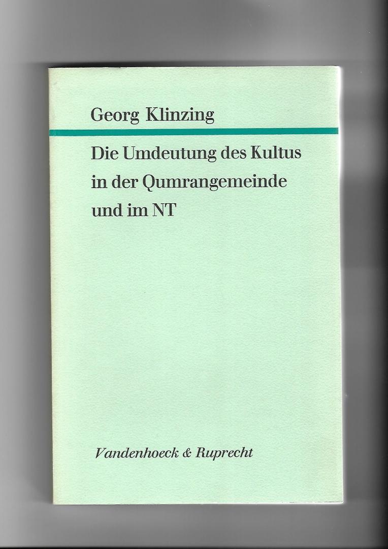 Klinzing, Georg - Die Umdeutung des Kultus in der Qumrangemeinde und im NT