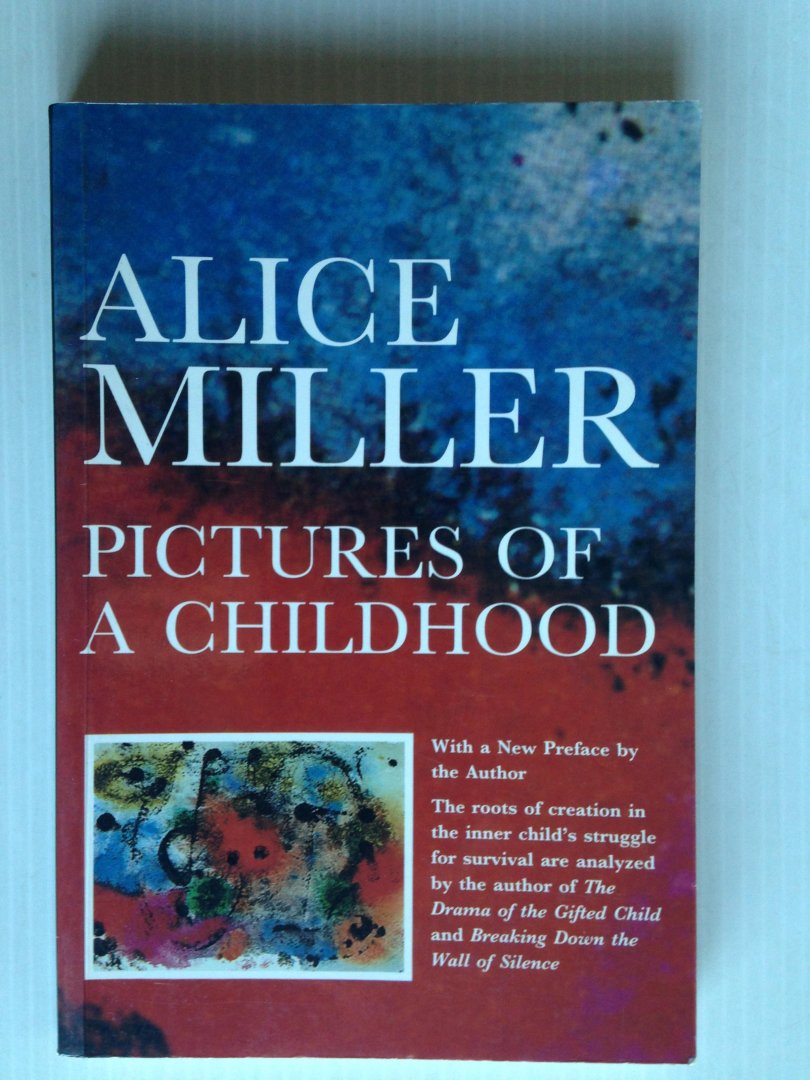 Miller, Alice - Pictures of a childhood, The healing power of personal expression