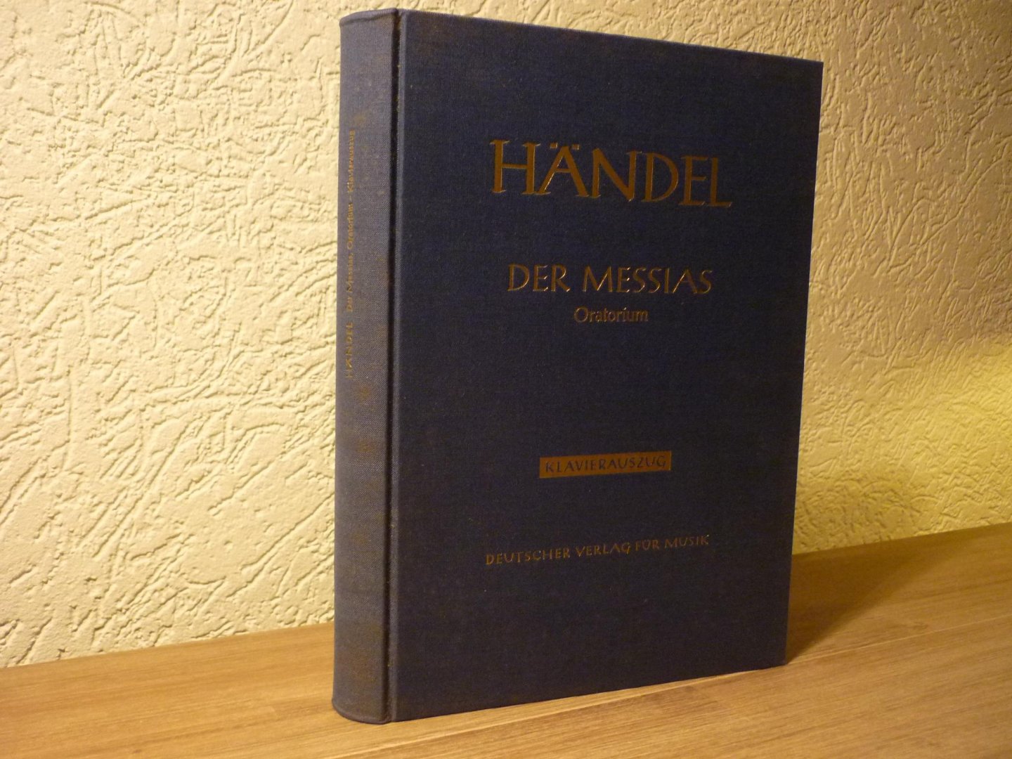 Händel; Georg Friedrich (1685–1759) - Messiah HWV 56 Oratorium in drei Teilen – Klavierauszug (Duits en Engels); voor Solisten (SAATB), gemengd koor (SSATB), orkest, basso continuo; Piano-uittreksel van Max Schneider