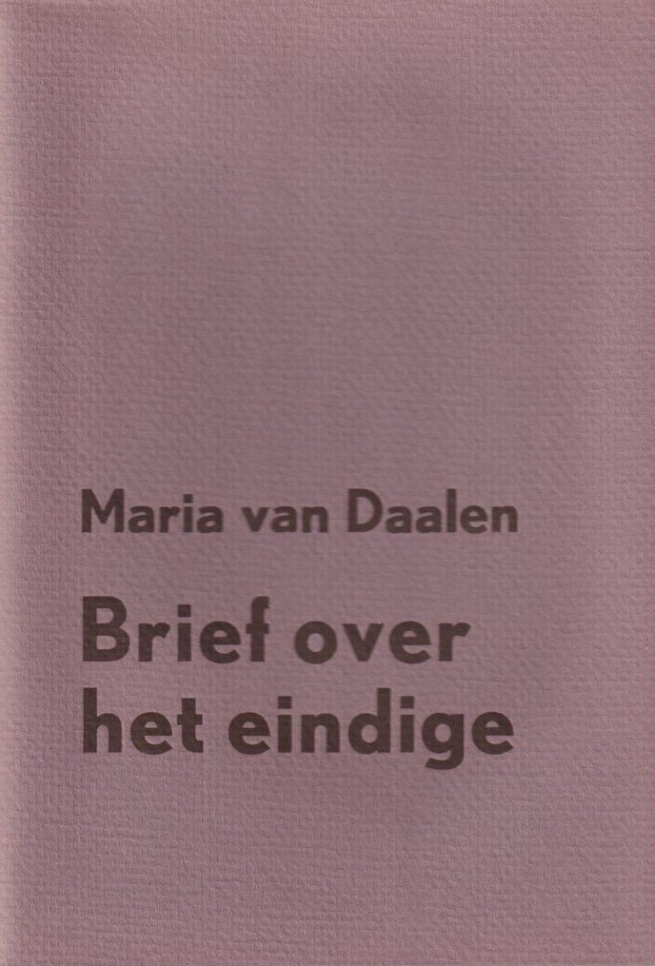 Daalen, Maria van - Brief over het eindige