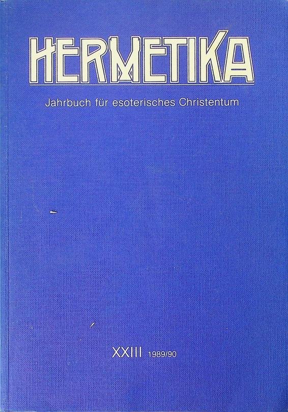 Frensch, Michael / Martin Schmidt / Michael Schmidt [ed.] - Hermetika. Jahrbuch für esoterisches Christentum. XXIII, 1989/90