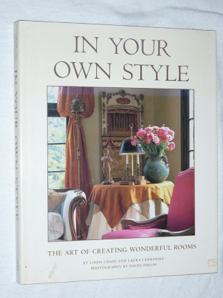 Chase, Linda & Cerwinske, Laura - In your own style, The art of creating wonderful rooms