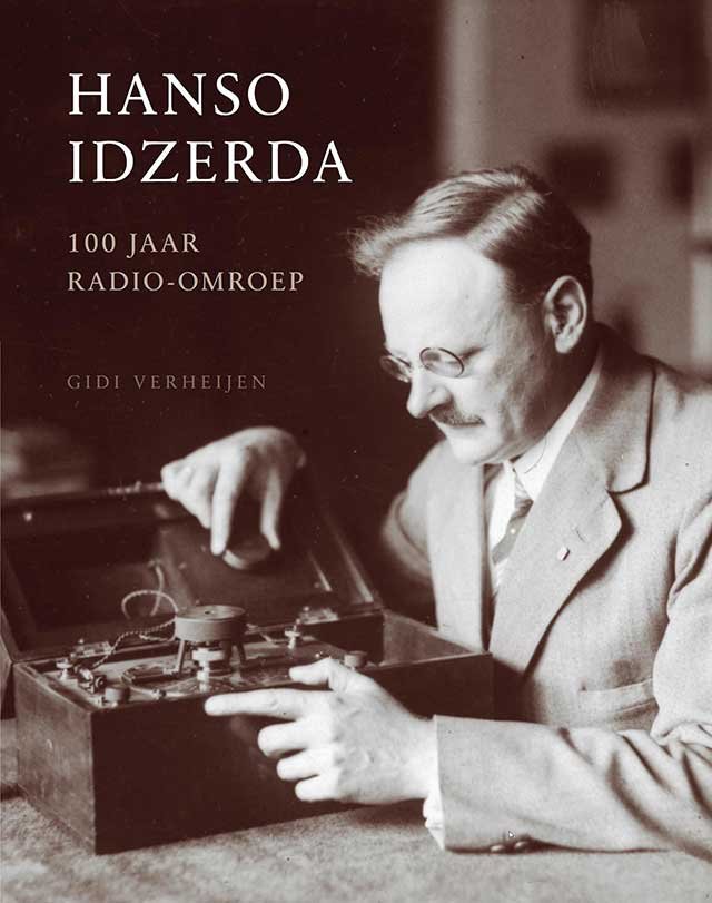 Gidi Verheijen - Hanso Idzerda  / 100 jaar radio-omroep