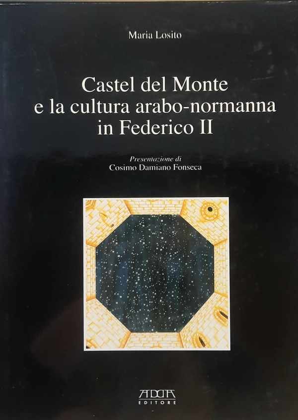 LOSITO Maria - Castel del Monte e la cultura arabo-normanna in Federico II