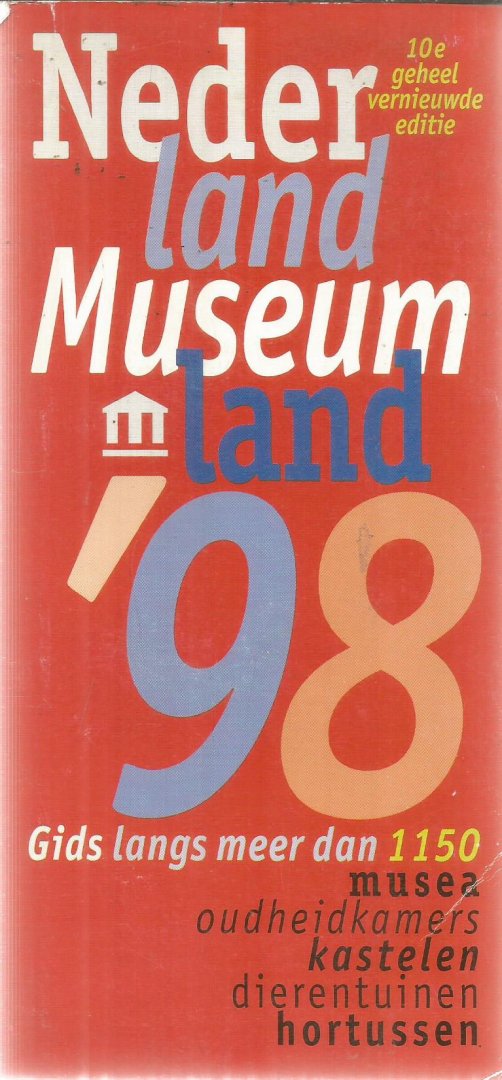 Boelrijk, Lies  -  voorwoord - Nederland Museumland '98 - 1150 Musea, kastelen, dierentuinen, hortussen etc.