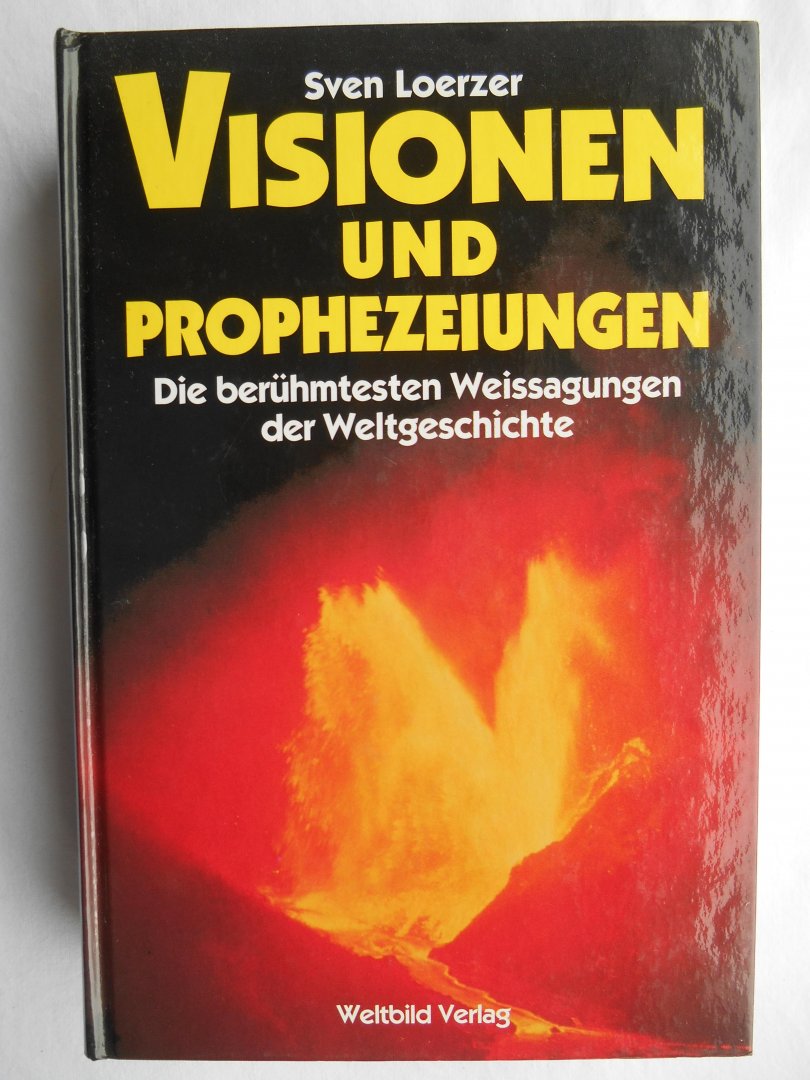 Loerzer, Sven - Visionen und Prophezeiungen