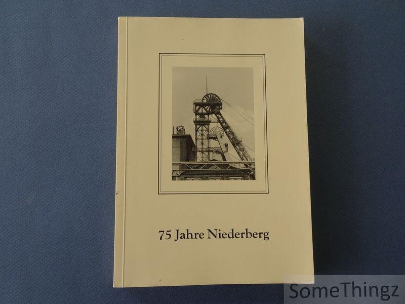 Helmut Berndt. - 75 Jahre Niederberg. Chronik der Schachtanlage Niederberg 1911-1986.