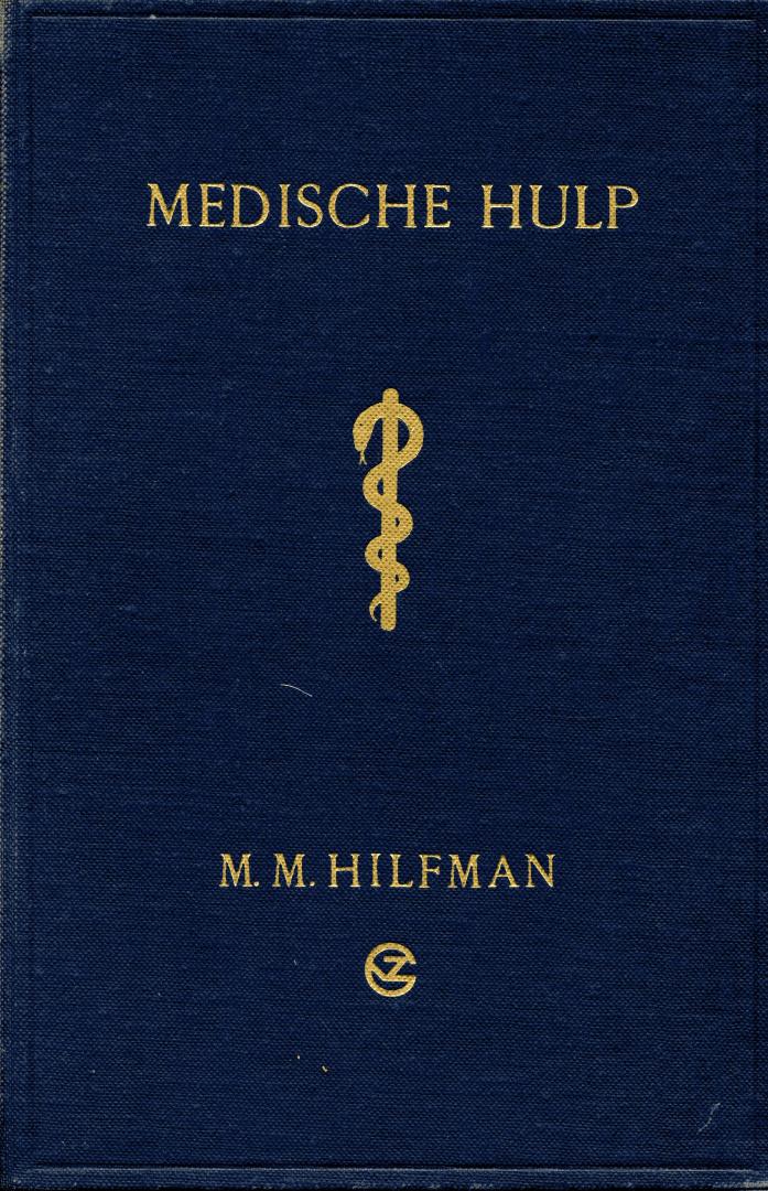 Hilfma, M.M.. Med.Drs.Arts; afb. van Jan Dickhoff, Tilly Dalton en de schrijver - Medische Hulp