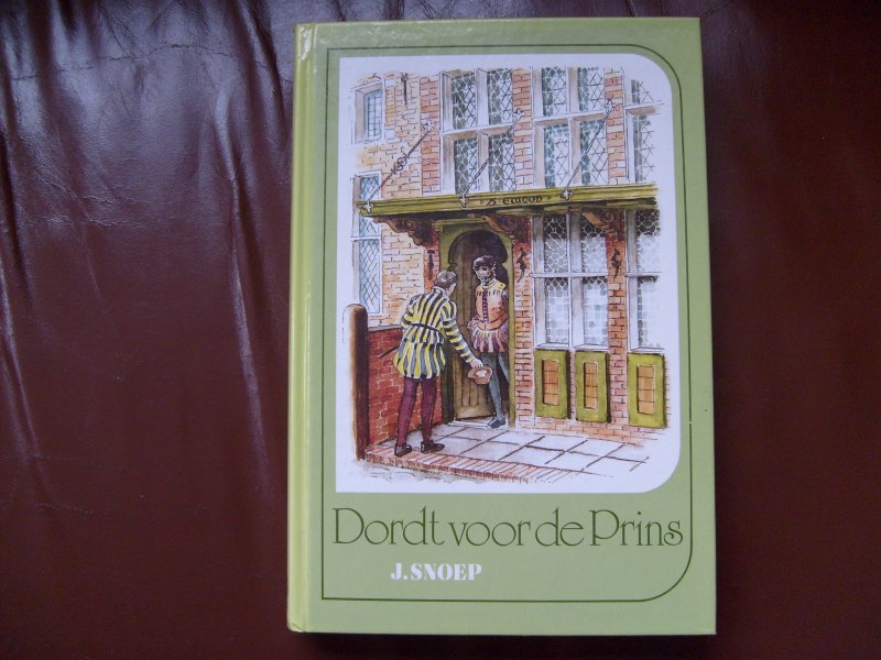 Snoep J. - Dordt voor de prins