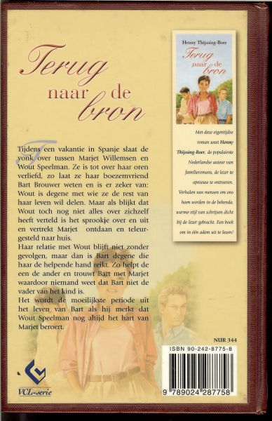 Thijssing-Boer, H  .. Omslagillustraties van Jack Staller - Terug naar de bron .. Het liefdespad van een jonge vrouw verloopt niet zonder omwegen ..........