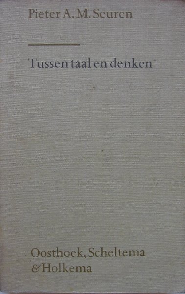 Seuren, Pieter - Tussen taal en denken
