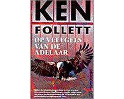 Ken Follett - Op Vleugels Van De Adelaar