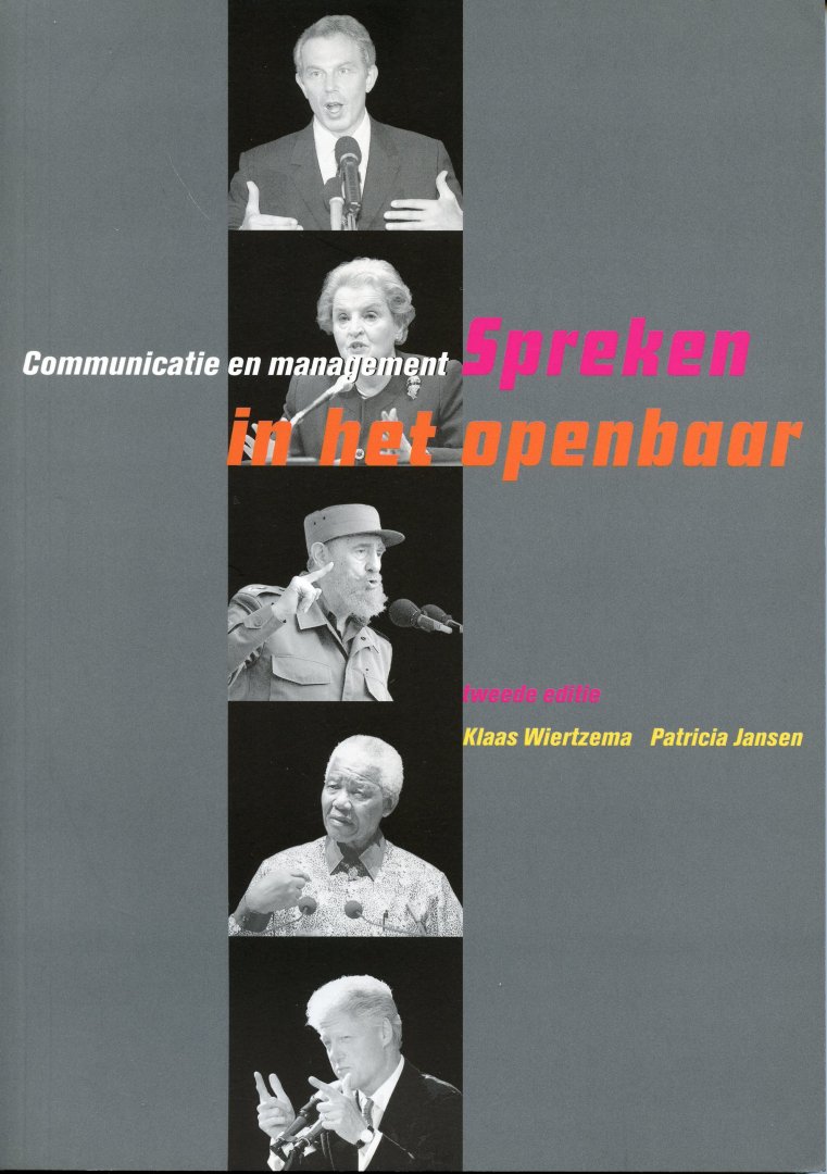 Wiertzema, Klaas/ Jansen, Patricia - Spreken in het openbaar [Communicatie en management]. Tweede editie