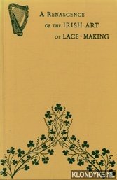 Cole - A renascence of the Irish art of lace-making
