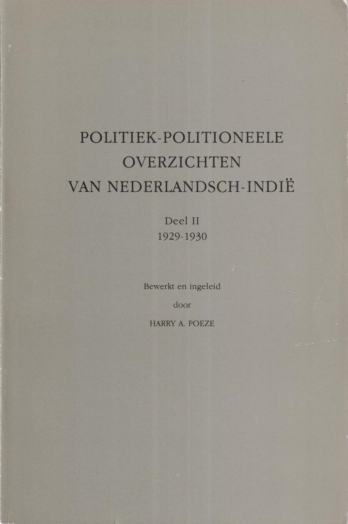 Poeze, Harry A - Politiek-politioneele overzichten van Nederlandsch-Indië (4 delen)