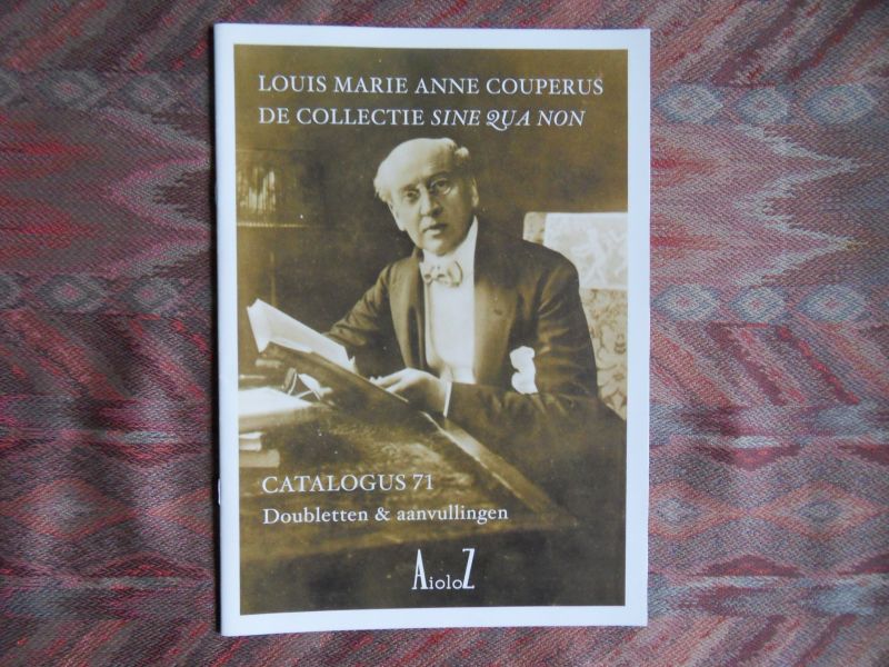 Winden, Monique van; Scholtens, Heine; Winden Piet van (samenstelling). - Louis Couperus De Collectie Sine Qua Non. [ bibliofiele gelimiteerde en genummerde uitgave 35 / 50 ]. + Bijgevoegd Catalogus 71 van Aioloz over de verkoop van werken van Louis Couperus.