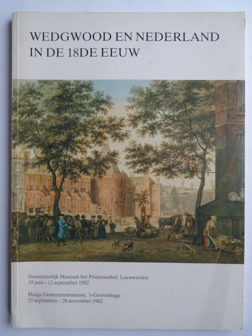 Redactie. - Wedgewood en Nederland in de 18 de eeuw.