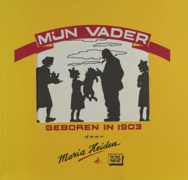 Heiden, Maria. - Mijn vader geboren in 1903.