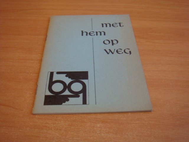 Bijleveld, H - Met hem op weg