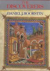 BOORSTIN, DANIEL J. - The discoverers. An illustrated history of man's search to know his world and himself. Vol. 1 and 2. De Luxe Edition in slipcase.