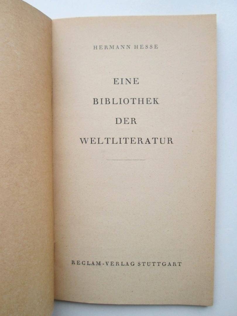 Hermann Hesse - Eine Bibliothek der Weltliteratur