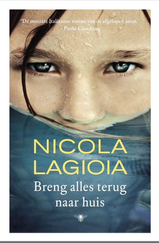 Nicola Lagioia - Breng Alles Terug Naar Huis
