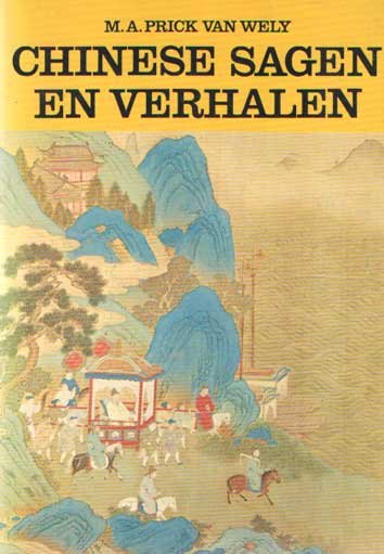 Prick van Wely, M.A. - Chinese sagen en verhalen