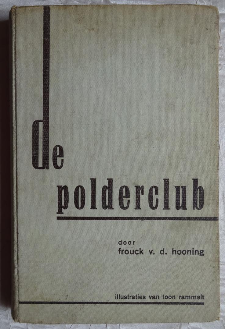 Hooning, Frouck van der - De polderclub