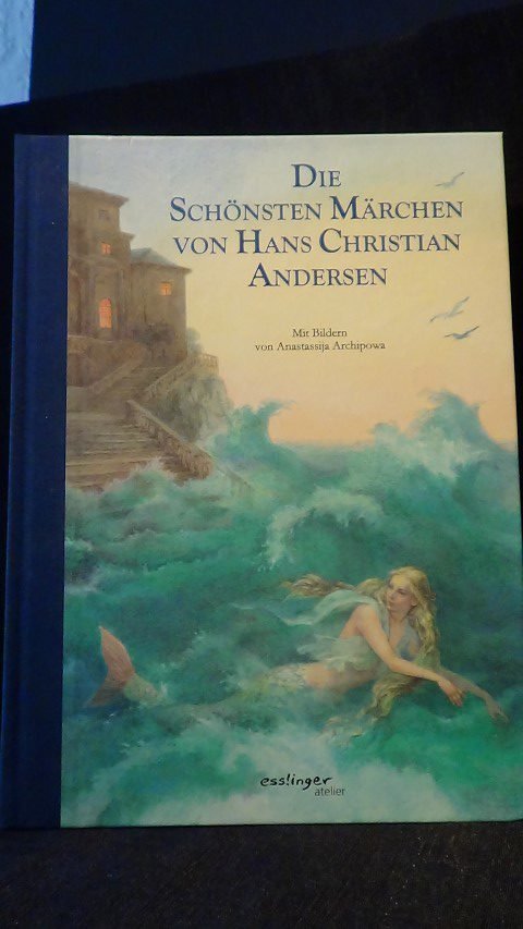 Andersen, H.C. - Die schönsten Märchen von Hans Christian Andersen.