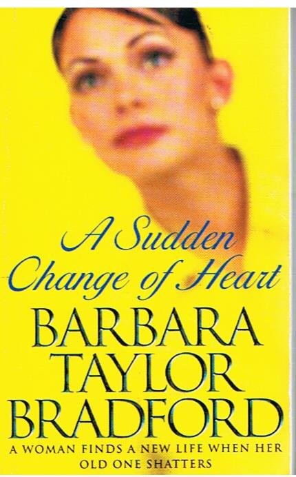 Taylor Bradford, Barbara - A sudden change of heart