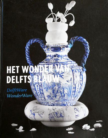 Aken, van S-Fehmers, Eliëns Titus M. Lambooy Suzanne MR - het wonder van Delfts blauw  Delftware Wonderware