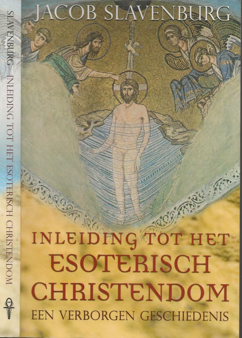 Jacob Slavenburg (geboren in Gorinchem in de zomer van 1943) is een Nederlands cultuurhistoricus, - Inleiding tot het esoterisch christendom Een verborgen geschiedenis . ) Naast een 'uiterlijk' (exoterisch) christendom heeft er altijd een 'innerlijk' (esoterisch) christendom bestaan.  Het esoterisch christendom is geen institutioneel