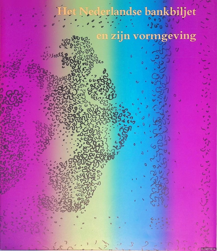 Bolten, Jaap - Het Nederlandse bankbiljet en zijn vormgeving