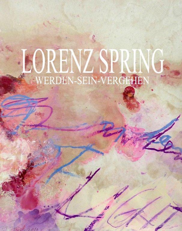 Spring Lorenz - Flowers en Werden-Sein-Vergehen