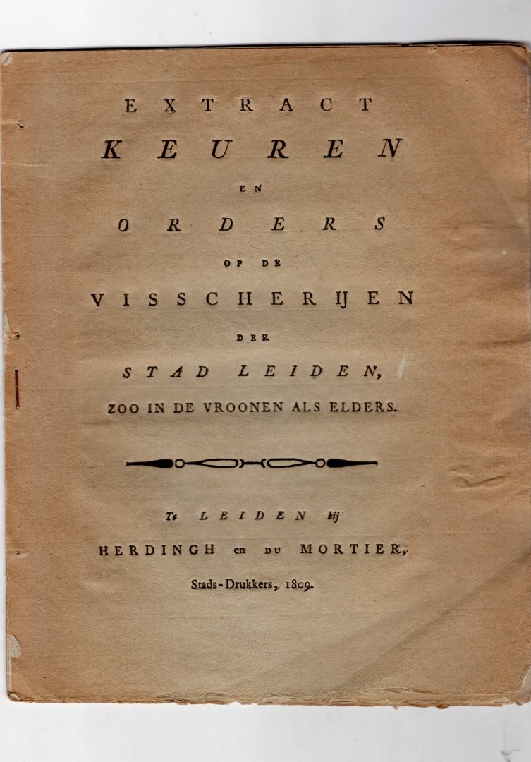  - Extract Keuren en orders op de visscherijen der stad Leiden zoo in de vroonen als elders