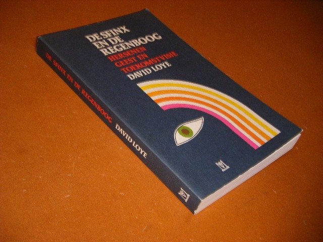 David Loye - De Sfinx en de Regenboog, hersenen, geest en toekomstvisie