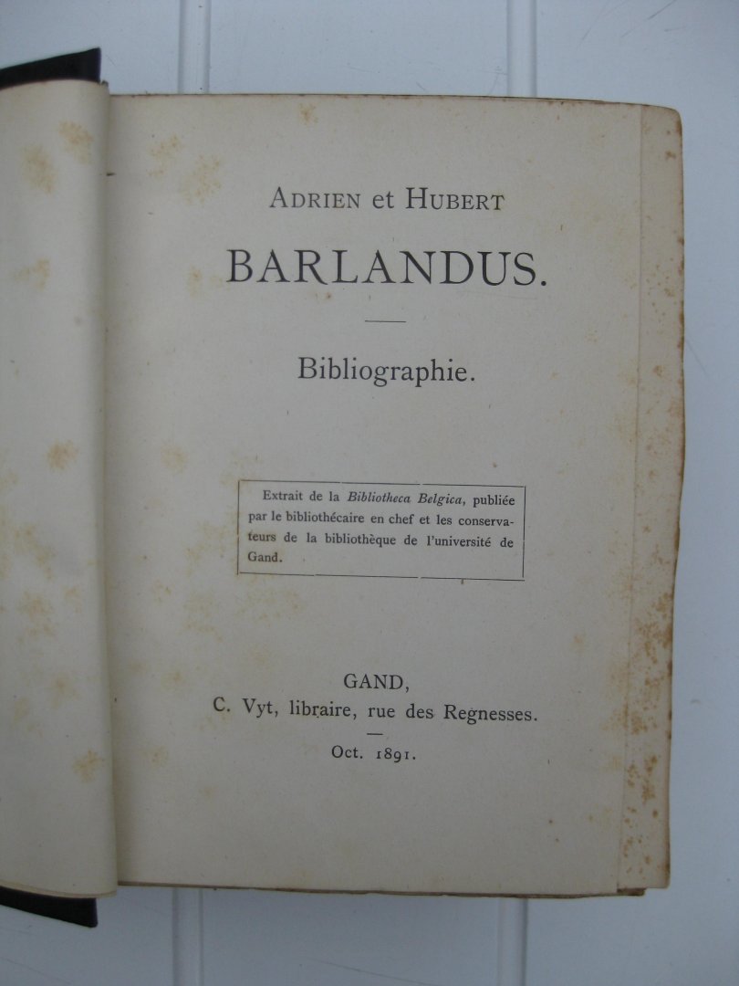  - Adrien en Hubert Barlandus. Bibliographie.
