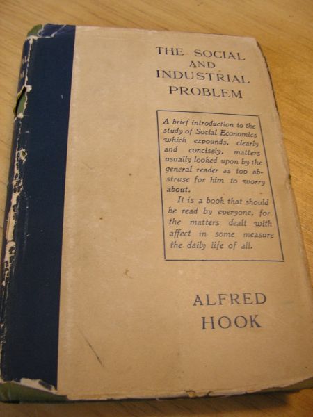 Hook, Alfred - The Social and Industrial Problem (a brief introduction tot the study of social economics)
