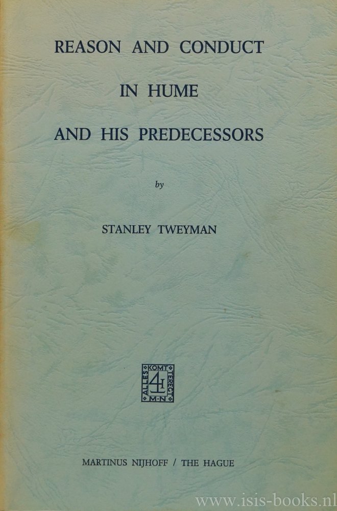 HUME, D., TWEYMAN, S. - Reason and conduct in Hume and his predecessors.